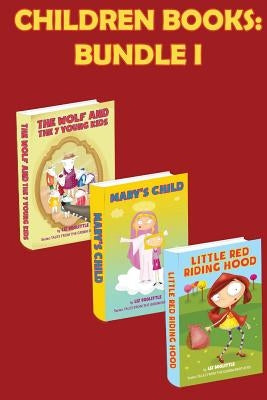 Children Books: GRIMM TALES BUNDLE I .: 3 beautiful rhyming books for children. Pay 2 books and get 3 for endless fun and learning. by Doolittle, Liz