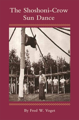 Shoshoni-Crow Sun Dance by Voget, Fred W.