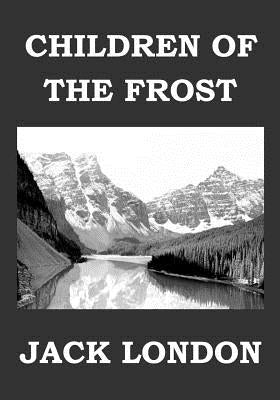 Children of the frost by London, Jack