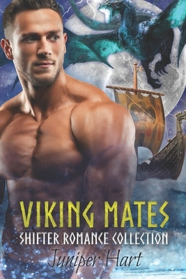 Viking Mates: Shifter Romance Collection by Hart, Juniper