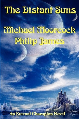 The Distant Suns by Moorcock, Michael