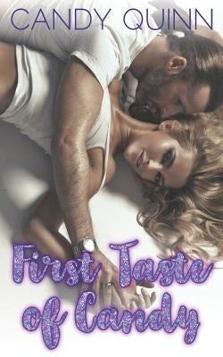 First Taste of Candy: Seven Stories, One Great Price by Quinn, Candy