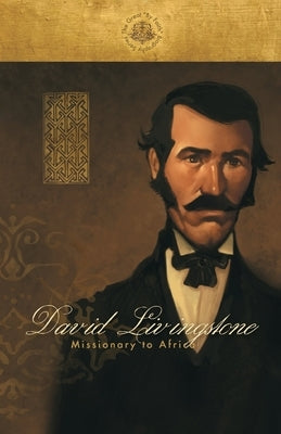 David Livingstone: Missionary to Africa by Livingstone, David