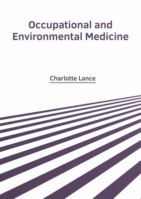 Occupational and Environmental Medicine by Lance, Charlotte