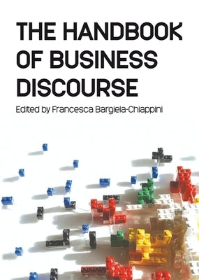 The Handbook of Business Discourse by Bargiela-Chiappini, Francesca