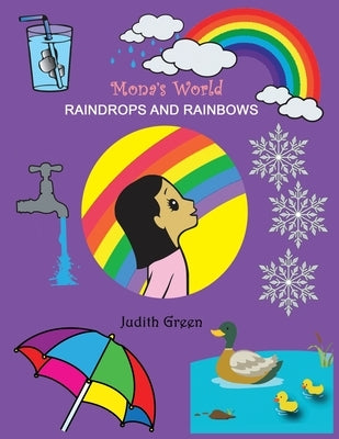 Raindrops and Rainbows by Green, Judith