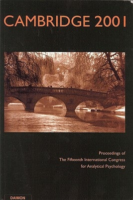 Cambridge 2001: Proceedings of the 15th International Congress for Analytical Psychology by Hinshaw, Robert