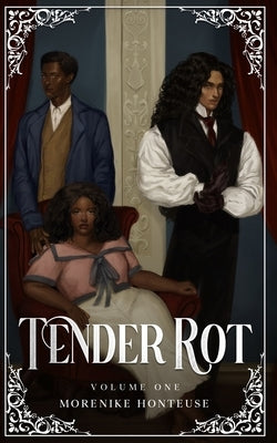 Tender Rot [Alternate Cover] by Honteuse, Morenike