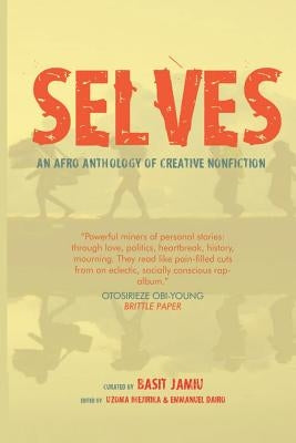 Selves: An Afro Anthology of Creative Nonfiction by Jamiu, Basit