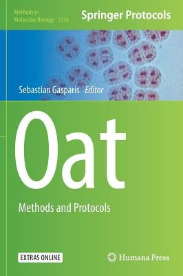 Oat: Methods and Protocols by Gasparis, Sebastian