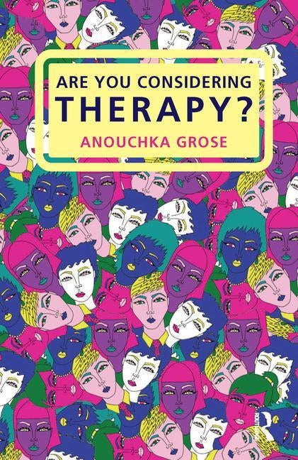 Are You Considering Therapy? by Grose, Anouchka