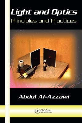Light and Optics: Principles and Practices by Al-Azzawi, Abdul