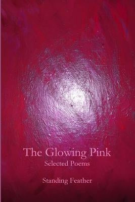 The Glowing Pink by Feather, Standing