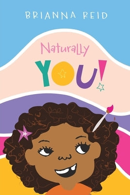 Naturally You! by Reid, Brianna