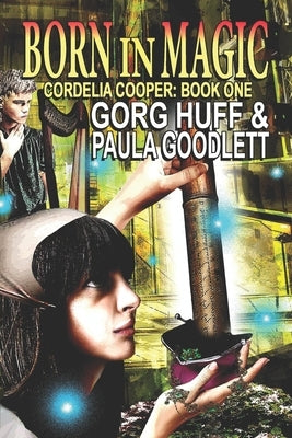 Born in Magic by Goodlett, Paula