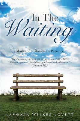 In the Waiting by Lovett, Lavonia Wilkes