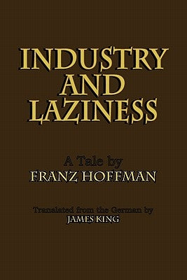 Industry and Laziness by Hoffman, Franz