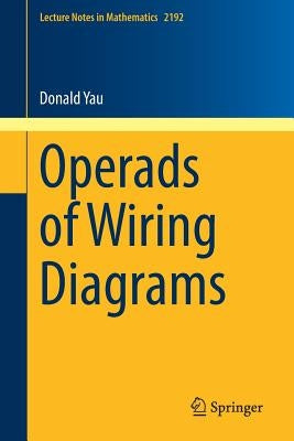 Operads of Wiring Diagrams by Yau, Donald