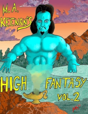 M. A. Keenan High Fantasy Vol. 2 by Keenan, Michael A.