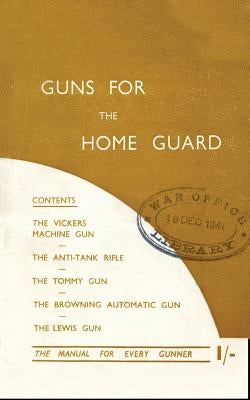 Guns for the Home Guard by Lazarus, K. M.