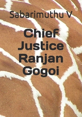 Chief Justice Ranjan Gogoi by V, Sabarimuthu