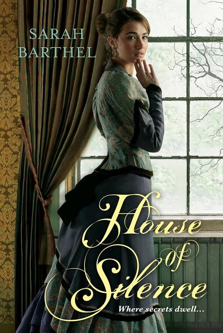 House of Silence by Barthel, Sarah