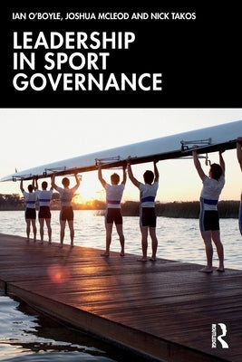 Leadership in Sport Governance by O'Boyle, Ian