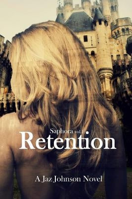 Saphora: Retention by Johnson, Jaz