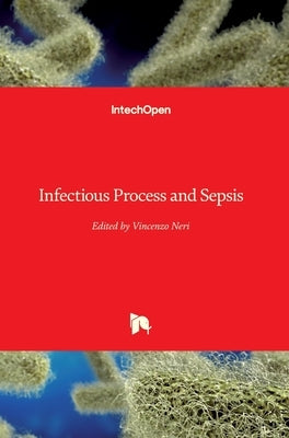 Infectious Process and Sepsis by Neri, Vincenzo