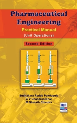 Pharmaceutical Engineering: Practical Manual (Unit Operations) by Pondugula, Sudhakara Reddy