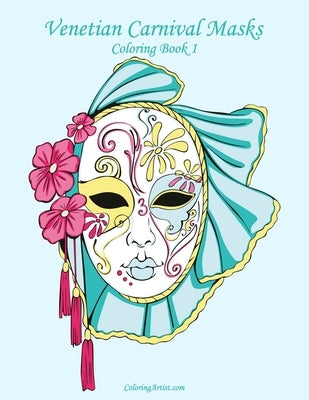 Venetian Carnival Masks Coloring, Book 1 by Snels, Nick