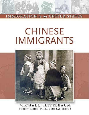 Chinese Immigrants by Teitelbaum, Michael
