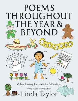 Poems Throughout the Year and Beyond: A Fun, Learning Experience for All Students by Taylor, Linda