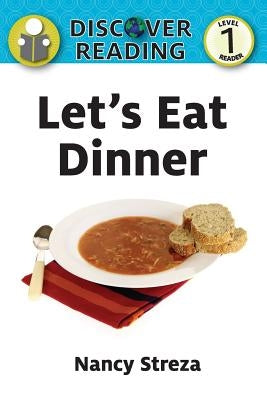 Let's Eat Dinner by Streza, Nancy