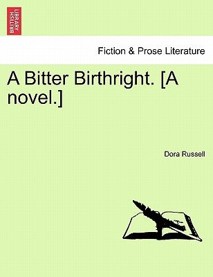 A Bitter Birthright. [A Novel.] by Russell, Dora
