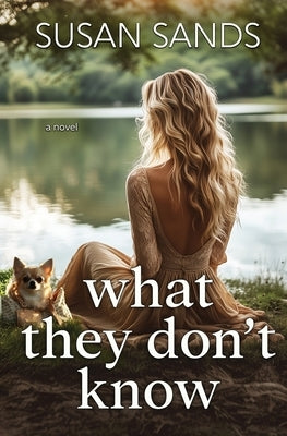 What They Don't Know by Sands, Susan