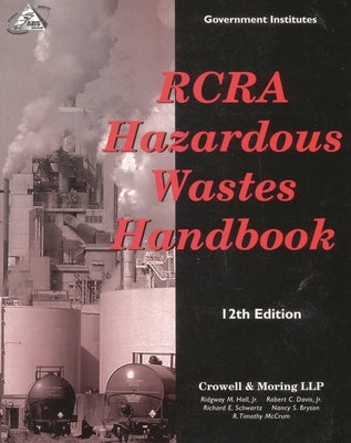RCRA Hazardous Wastes Handbook by Hall, Ridgway M.