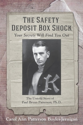 The Safety Deposit Box Shock: Your Secrets Will Find You Out by Boyles-Jernigan, Carol Ann Patterson
