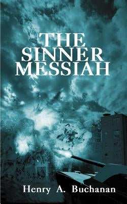 Sinner Messiah by Buchanan, Henry a.