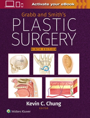 Grabb and Smith's Plastic Surgery: Print + eBook with Multimedia by Chung, Kevin C.