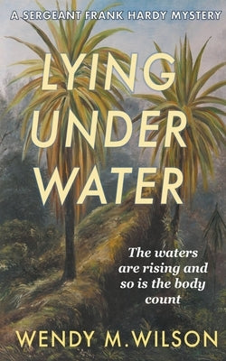 Lying Under Water by Wilson, Wendy M.