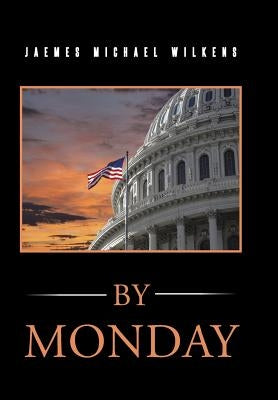 By Monday by Wilkens, Jaemes Michael