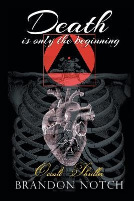 Death Is Only the Beginning by Notch, Brandon