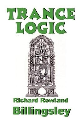 Trance Logic by Billingsley, Richard Rowland