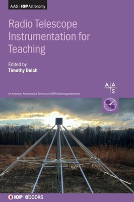Radio Telescope Instrumentation for Teaching by Dolch, Timothy