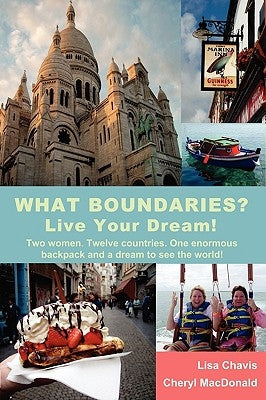 What Boundaries? Live Your Dream! by Chavis, Lisa