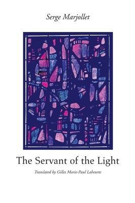 The Servant of the Light by Marjollet, Serge