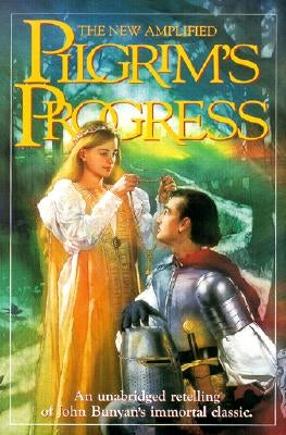 The New Amplified Pilgrim's Progress by Bunyan, John