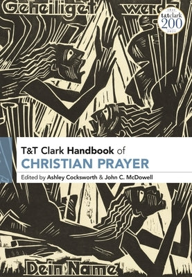 T&t Clark Handbook of Christian Prayer by Cocksworth, Ashley