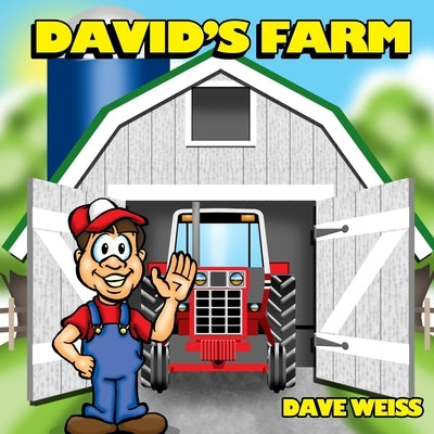 David's Farm by Weiss, Dave